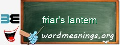 WordMeaning blackboard for friar's lantern